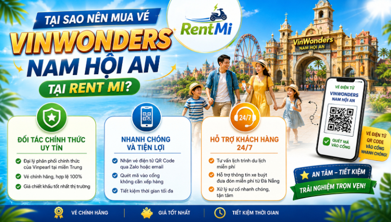 Tại sao nên mua vé Vinwonders Nam Hội An tại RENT MI