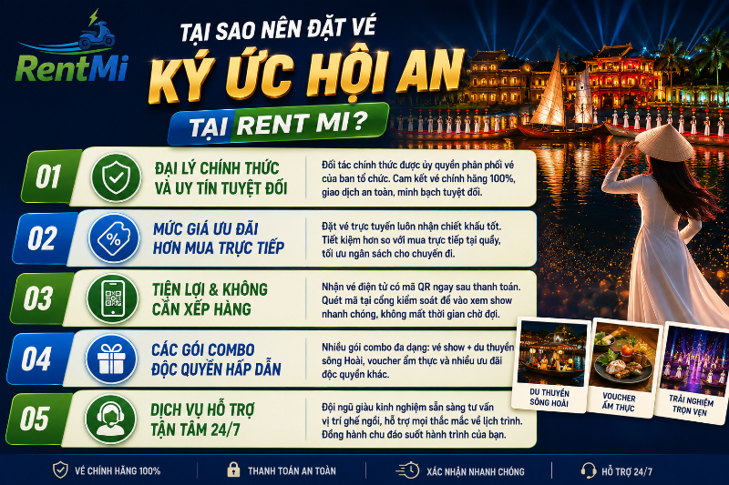 Tại sao nên đặt vé Ký Ức Hội An tại RENT MI?
